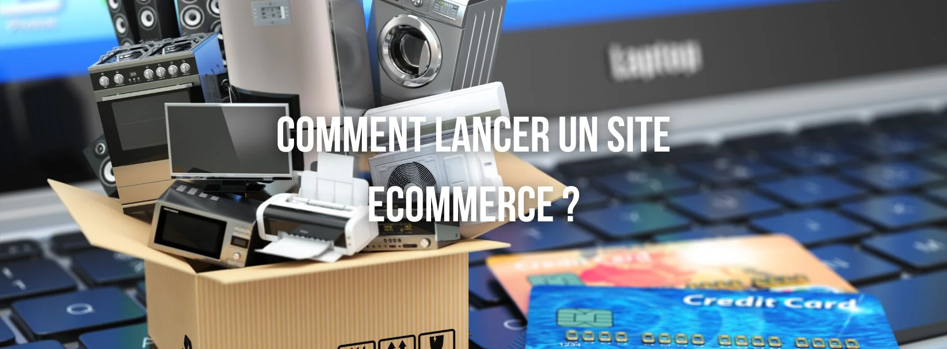 Comment lancer un site e-commerce ?