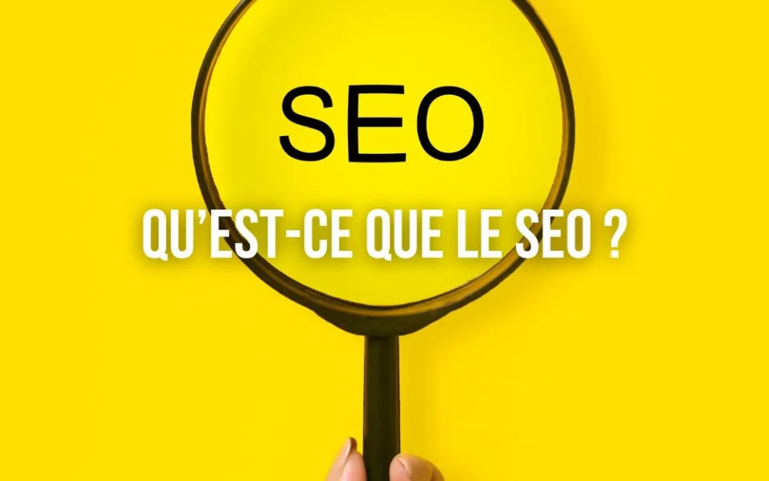 Qu'est-ce que le SEO ?